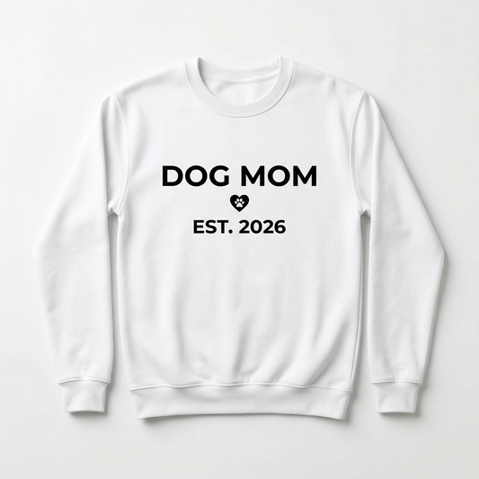 Dog Mom Est. 2026 Crewneck Sweatshirt | New Dog Parent